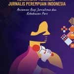Kekerasan Terhadap Jurnalis Perempuan Indonesia: Ancaman Bagi Jurnalisme dan Kebebasan Pers