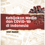 Kebijakan Media dan COVID-19 di Indonesia'