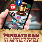 Pengaturan Konten Ilegal dan Berbahaya di Media Sosial